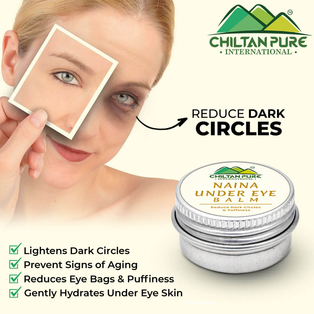 Naina Under Eye Balm - Reduce Puffiness, Wrinkles, Dark Circles & Under Eye Bags - ChiltanPure