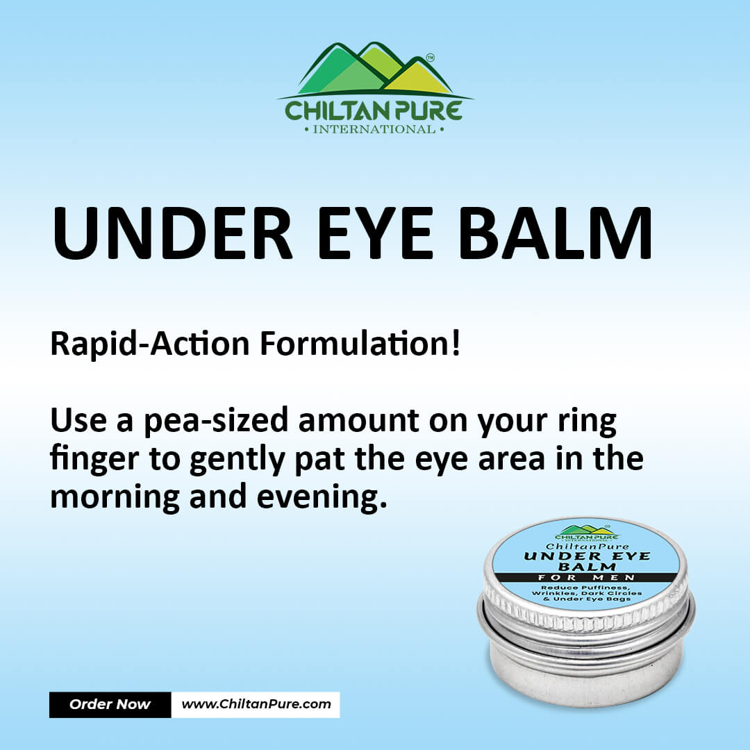 Under Eye Balm (for Men) – Reduce Puffiness, Wrinkles, Dark Circles & Under Eye Bags 20ml - ChiltanPure