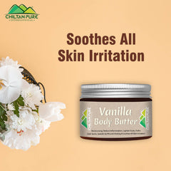 Vanilla Body Butter - Speeds Up Wound Healing &amp; Soothes All Skin Irritation [ونیلا] - ChiltanPure